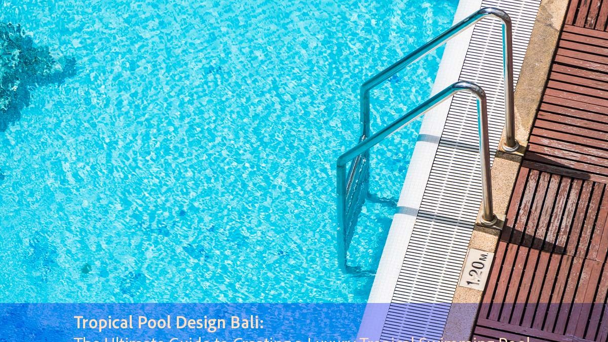 Tropical Pool Design Bali